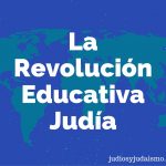 La Revolución Educativa Judía: Educación Experimental